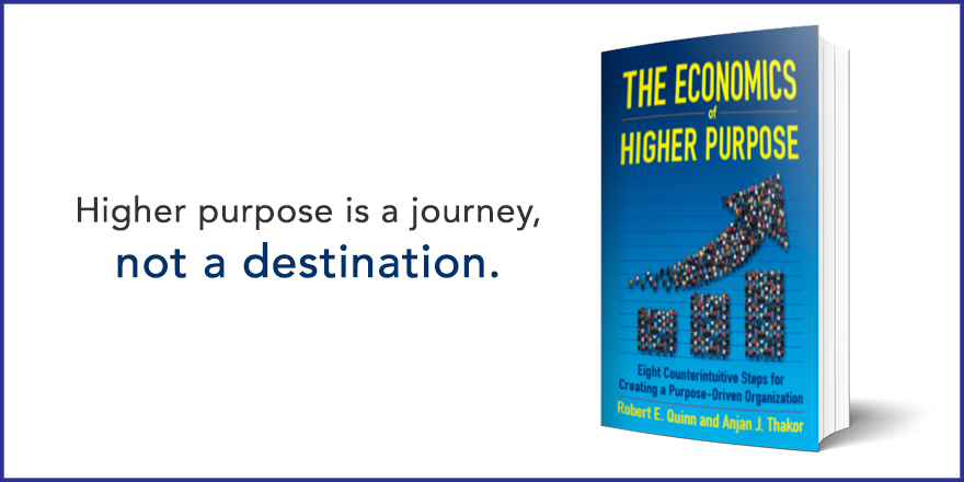 Higher purpose is a journey, not a destination.